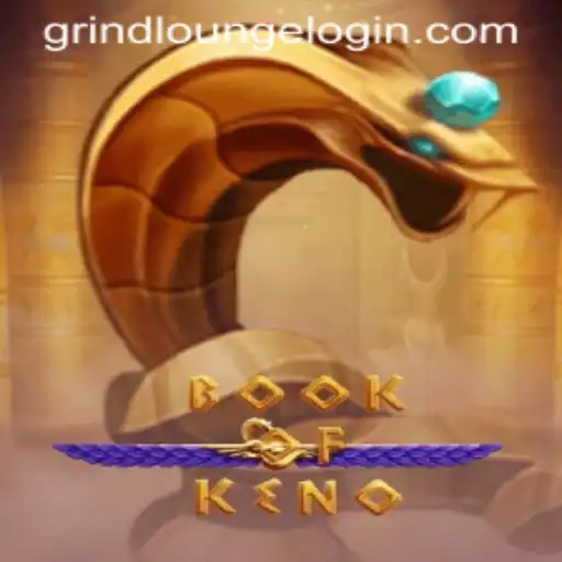 Explore the Thrilling World of BookOfKeno at GrindLounge